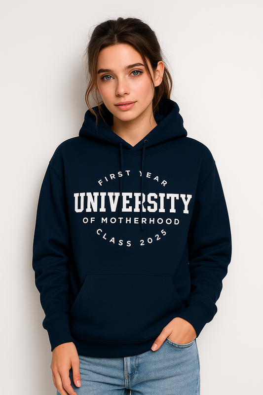 University of Motherhood Hoodie – Class of 2025 Limited Edition